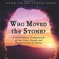 Cover Art for 9781897384510, Who Moved the Stone? by Frank Morison