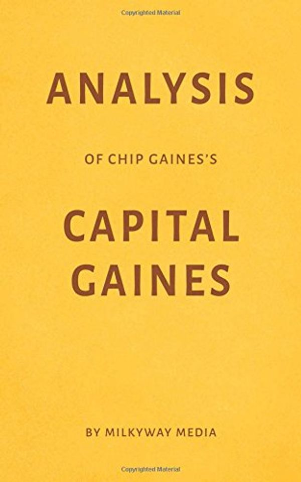 Cover Art for 9781973366997, Analysis of Chip Gaines’s Capital Gaines by Milkyway Media by Milkyway Media
