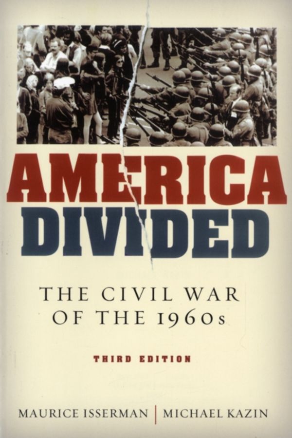 Cover Art for 9780195319866, America Divided: The Civil War of the 1960s by Maurice Isserman, Michael Kazin