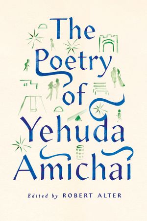 Cover Art for 9780374536589, The Poetry of Yehuda Amichai by Yehuda Amichai
