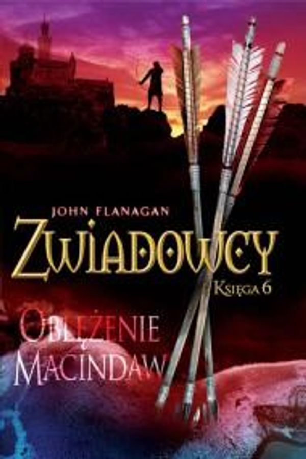 Cover Art for 9788376860954, Zwiadowcy 6: Oblezenie Macindaw by John Flanagan
