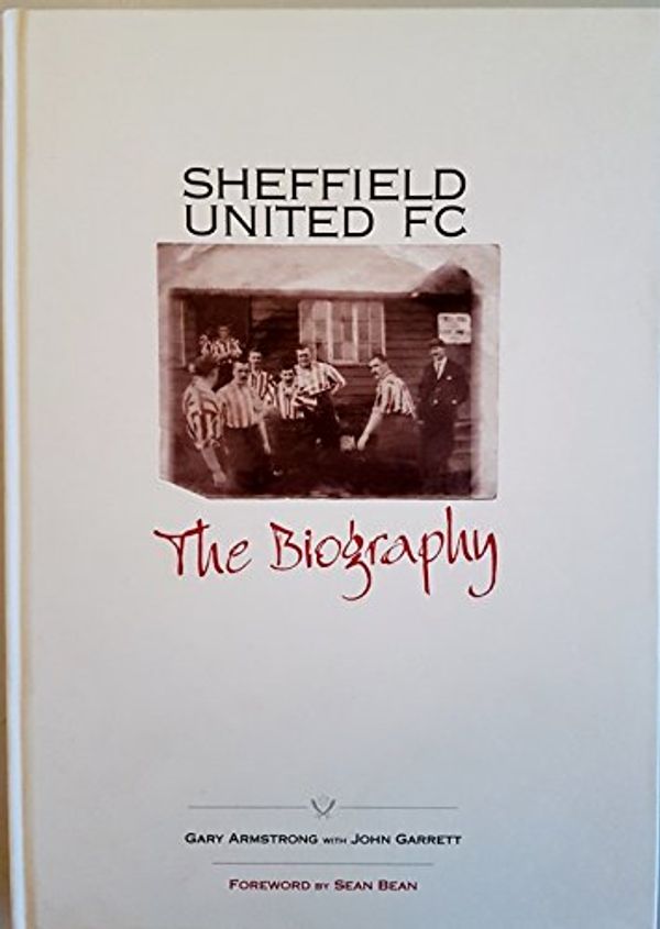 Cover Art for 9781874718659, Sheffield United FC by Gary Armstrong, John Garrett