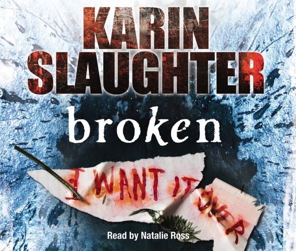 Cover Art for 9781409060017, Broken by Karin Slaughter, Natalie Ross