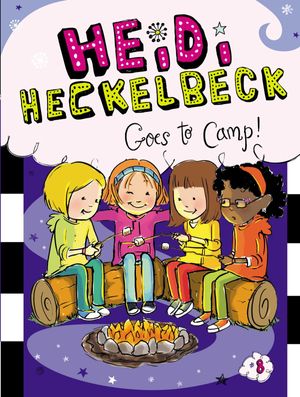 Cover Art for 9781442464827, Heidi Heckelbeck Goes to Camp! by Wanda Coven, Priscilla Burris