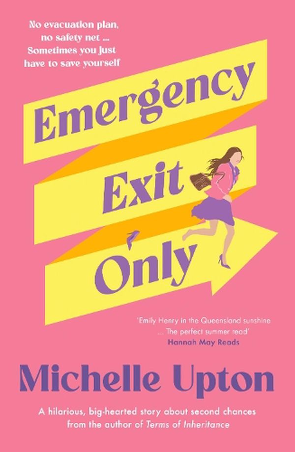 Cover Art for 9781460764312, Emergency Exit Only by Michelle Upton