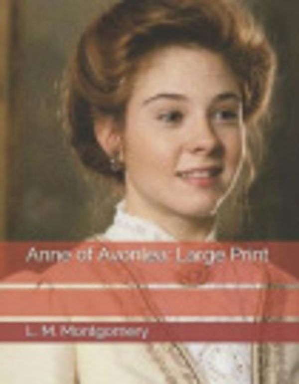 Cover Art for 9781091956612, Anne of Avonlea: Large Print by L. M. Montgomery