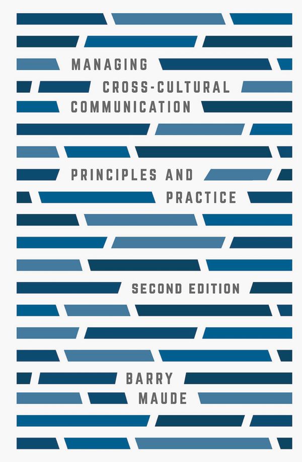 Cover Art for 9781137507464, Managing Cross-Cultural CommunicationPrinciples and Practice by Barry Maude