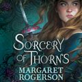 Cover Art for 9781398518155, Sorcery of Thorns by Margaret Rogerson