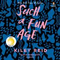 Cover Art for 9780593294611, Such a Fun Age by Kiley Reid