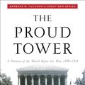 Cover Art for 9780345405012, The Proud Tower by Barbara W. Tuchman