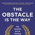 Cover Art for 9781781251492, The Obstacle is the Way by Ryan Holiday