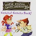 Cover Art for 9781417729135, Gotcha! Gotcha Back! by Nancy Krulik, John & Wendy