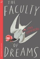 Cover Art for 9780857054722, The Faculty of Dreams: Longlisted for the Man Booker International Prize 2019 by Sara Stridsberg