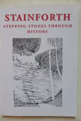 Cover Art for 9780954055608, Stainforth Stepping Stones Through History: A History of a North Yorkshire Village by Peter Kemplay
