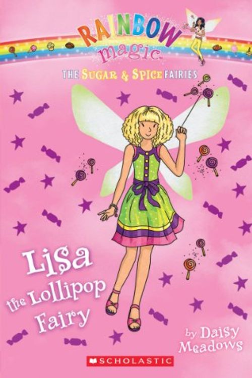 Cover Art for 9780545605311, The Sugar & Spice Fairies #1: Lisa the Lollipop Fairy by Daisy Meadows