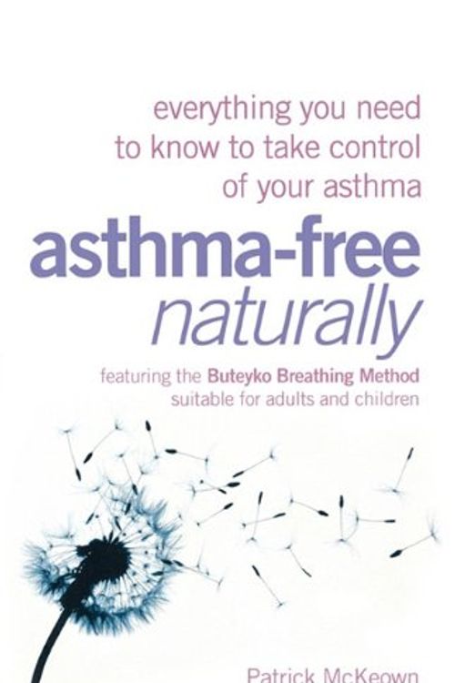 Cover Art for 9780007376070, Asthma-free Naturally by Patrick McKeown