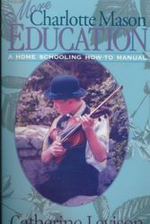 Cover Art for 9781891400179, More Charlotte Mason Education: A Home Schooling How-To Manual by Catherine Levison