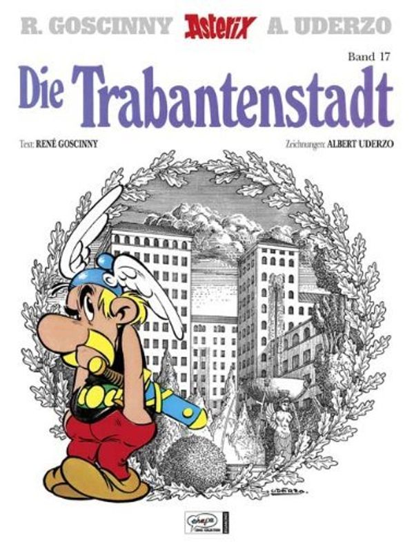 Cover Art for 9783770400171, Asterix 17. Die Trabantenstadt by Unknown