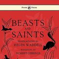 Cover Art for 9781445505794, Beasts And Saints by Helen Waddell