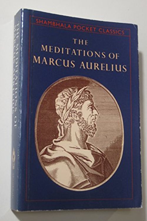 Cover Art for 9780877739586, Meditations (Shambhala Pocket Classics) by Marcus Aurelius, Emperor of Rome, George Long