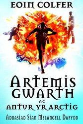 Cover Art for 9781843238447, Artemis Gwarth ac Antur yr Arctig by Eoin Colfer