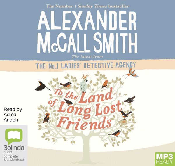 Cover Art for 9780655617808, To the Land of Long Lost Friends by Alexander McCall Smith