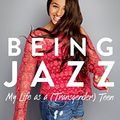 Cover Art for 9780399554650, Being JazzMy Life as a (Transgender) Teen by Jazz Jennings