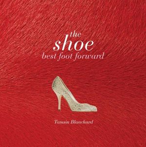 Cover Art for 9781780970714, The Shoe by Tamsin Blanchard