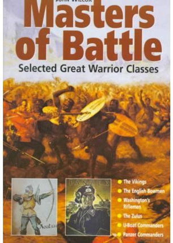 Cover Art for 9781854094544, Masters of Battle by John Wilcox