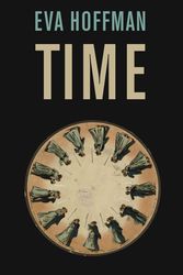 Cover Art for 9781846680434, Time by Eva Hoffman