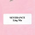 Cover Art for 9780374261597, Severance by Ling Ma