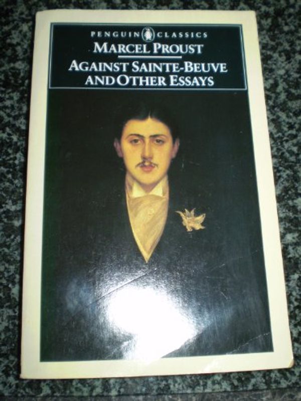 Cover Art for 9780140444971, Against Sainte-Beuve and Other Essay (Classics) by Marcel Proust