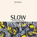 Cover Art for 9781780262840, Slow Fashion by Safia Minney