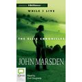 Cover Art for 9781743137987, While I Live by John Marsden