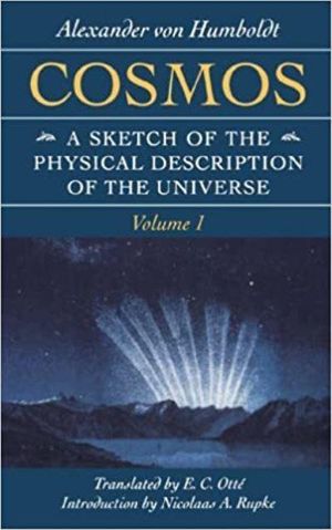 Cover Art for 9780801855023, Cosmos: A Sketch of the Physical Description of the Universe by Alexander von Humboldt