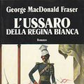 Cover Art for 9788878191853, L'ussaro della regina bianca by McDonald Fraser, George