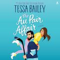 Cover Art for 9780063308459, The Au Pair Affair by Tessa Bailey