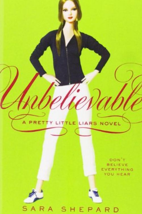 Cover Art for 9781439584187, Unbelievable by Sara Shepard