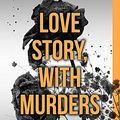 Cover Art for 8601200527636, Love Story, With Murders: Fiona Griffiths Crime Thriller Series Book 2 (Fiona Griffiths 2) by Harry Bingham