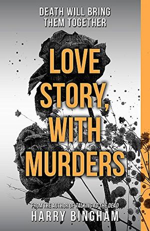 Cover Art for 8601200527636, Love Story, With Murders: Fiona Griffiths Crime Thriller Series Book 2 (Fiona Griffiths 2) by Harry Bingham