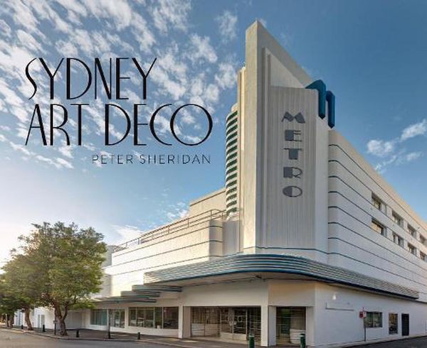 Cover Art for 9780992389666, Sydney Art Deco by Peter Sheridan