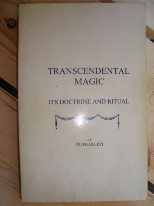 Cover Art for 9780787305567, Transcendental Magic, Its Doctrine & Ritual by Eliphas Levi