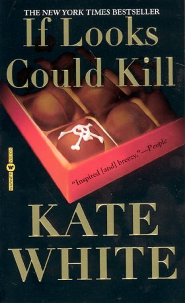 Cover Art for 9780446617697, If Looks Could Kill by White, Kate
