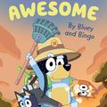 Cover Art for 9781760899400, Bluey: My Dad is Awesome by Bluey