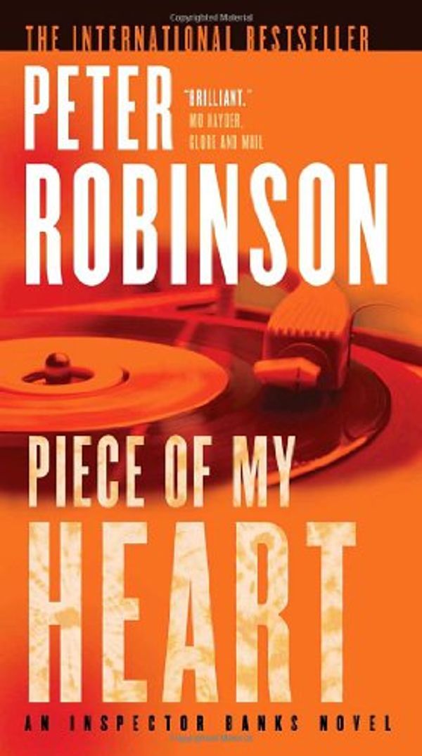 Cover Art for 9780771076206, Piece of My Heart by Peter Robinson