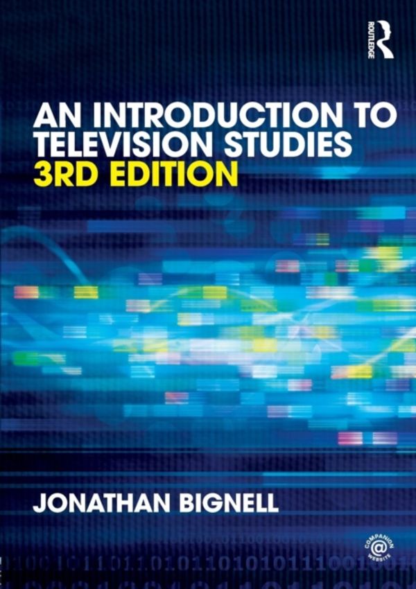 Cover Art for 9780415598170, An Introduction to Television Studies by Bignell, Jonathan