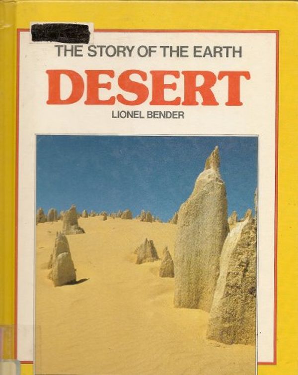 Cover Art for 9780531107072, Desert (Story of the Earth) by Lionel Bender