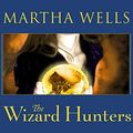 Cover Art for 9798200055647, The Wizard Hunters by Martha Wells