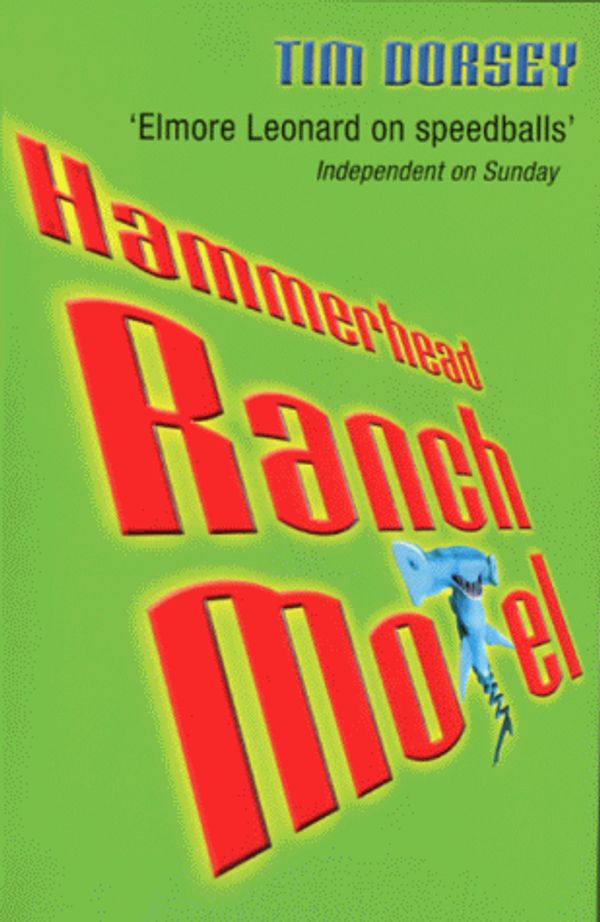 Cover Art for 9780006513063, Hammerhead Ranch Motel by Tim Dorsey