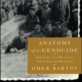 Cover Art for 9781451684544, Anatomy of a Genocide: The Life and Death of a Town Called Buczacz by Omer Bartov